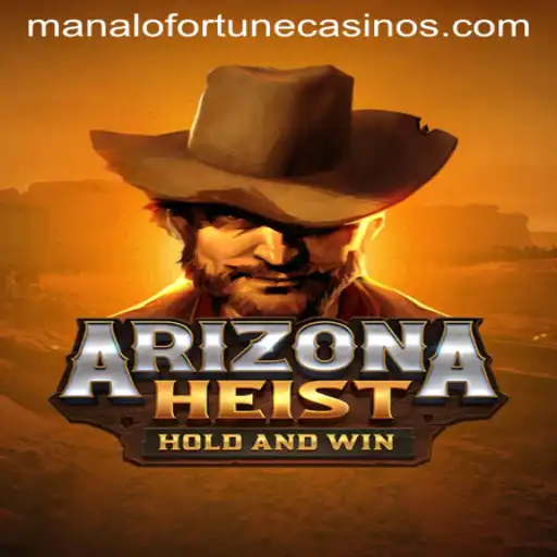 Experience the Thrill of ArizonaHeist: The Rise of Manalo Fortune