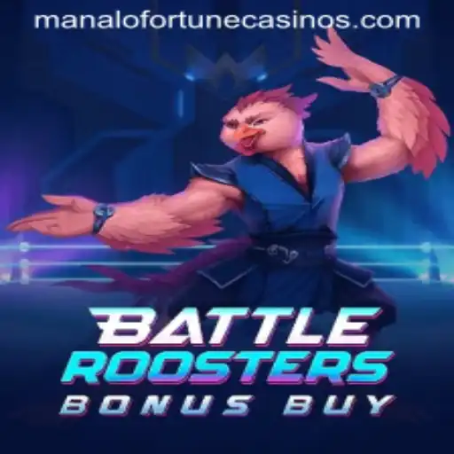 BattleRoostersBonusBuy: Unraveling the Newest Sensation in Gaming with Manalo Fortune
