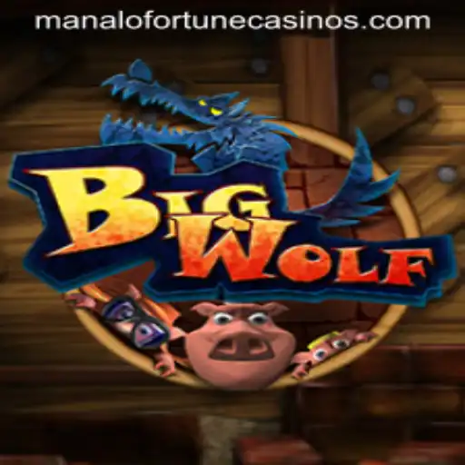 Discover BigWolf: The Thrilling Adventure of Manalo Fortune