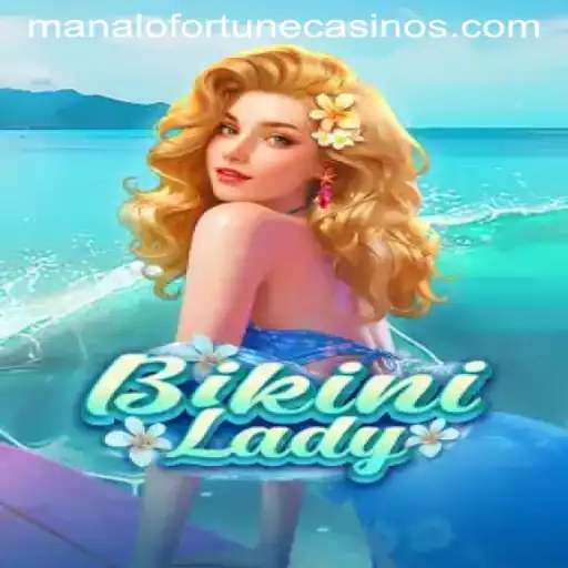BikiniLady: Dive into the Exciting World of Manalo Fortune