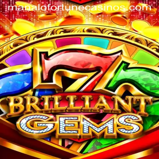 Exploring the Enchanting World of BrilliantGems: Unlocking the Manalo Fortune