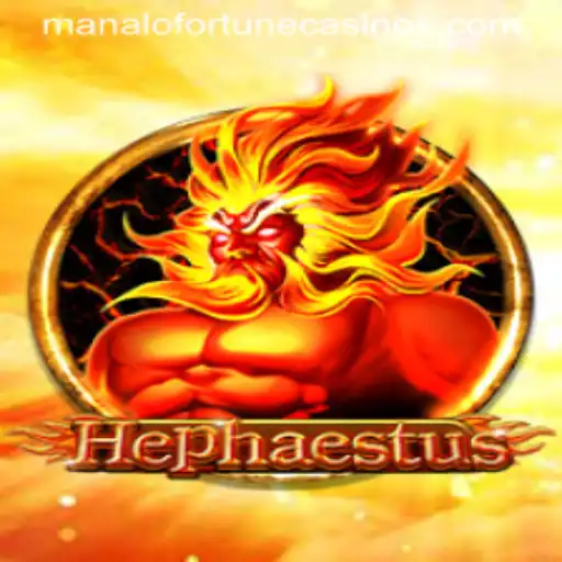 Exploring Hephaestus: The Intricate World of Manalo Fortune