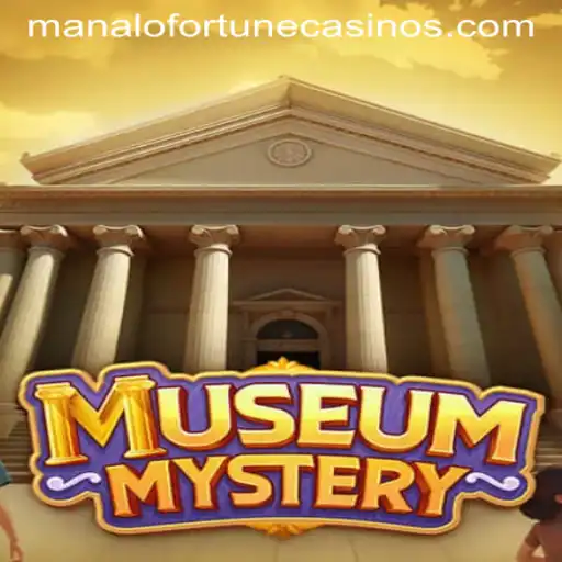 Discover the Thrills of MuseumMystery: Unraveling the Enigma of the Manalo Fortune