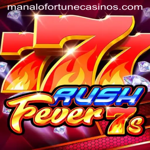 Exploring RushFever7s: A Dive into the Thrilling Manalo Fortune
