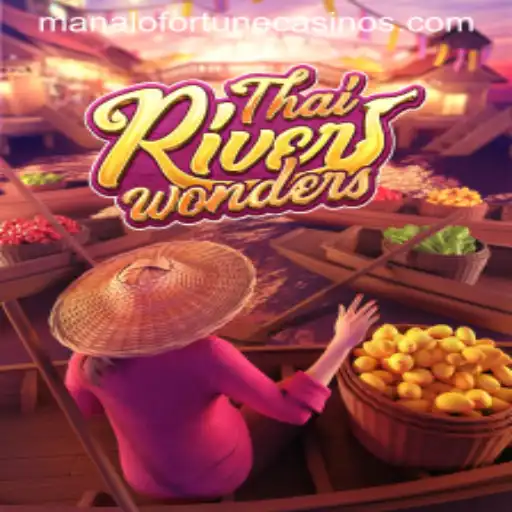 Discover the Exciting World of ThaiRiverWonders and the Allure of Manalo Fortune
