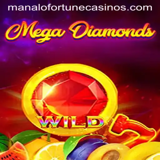 Exploring the Excitement of MegaDiamond and the Enchanting Manalo Fortune