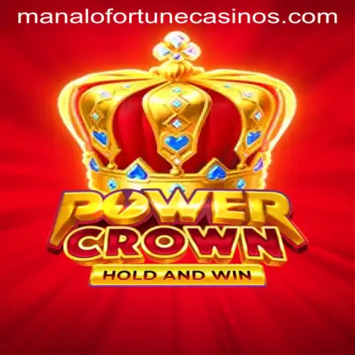 Exploring the World of PowerCrown: A Dive into Manalo Fortune