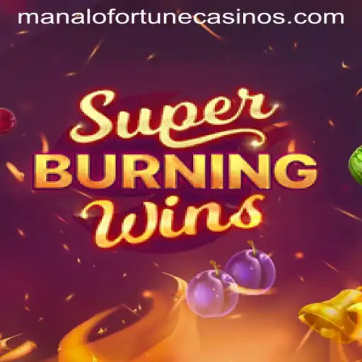 SuperBurningWins: An Exciting New Adventure with Manalo Fortune