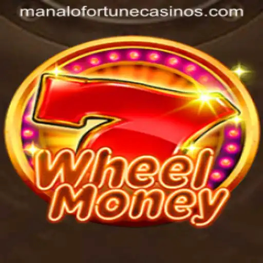 WheelMoney: Dive into the Exciting World of Manalo Fortune